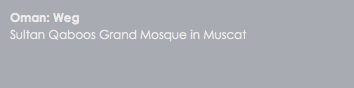 Oman: Weg
Sultan Qaboos Grand Mosque in Muscat